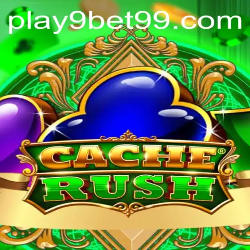 CacheRush: Um Novo Jogo Empolgante com a palavra-chave 9bet99