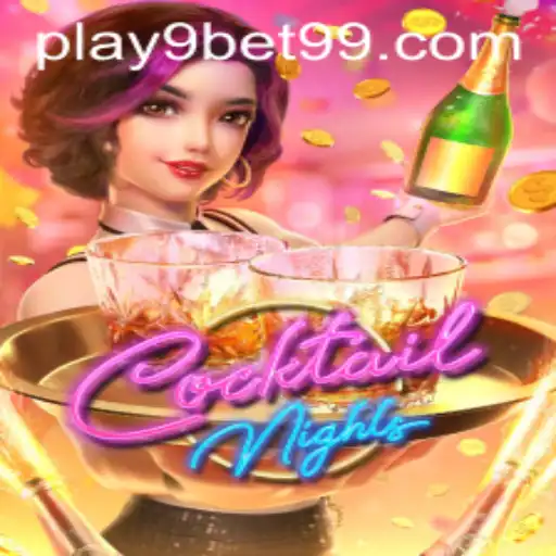 Descubra as Emoções do Jogo CocktailNights com 9bet99
