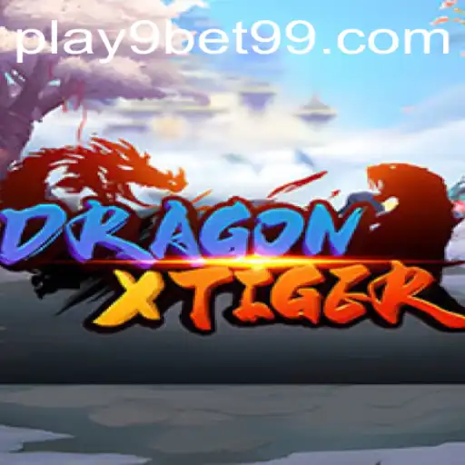 Explorando o Mundo do Jogo DragonXTiger e a Chave para o Sucesso com 9bet99