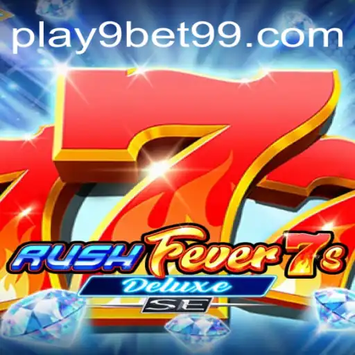 Descubra o Fascinante Mundo de RushFever7sDeluxeSE com 9bet99