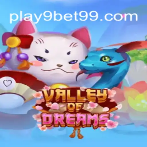 ValleyofDreams: Um Mundo de Aventuras e Estratégias no 9bet99